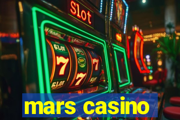 mars casino