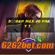 Dự Đoán Max 4D ngày 7