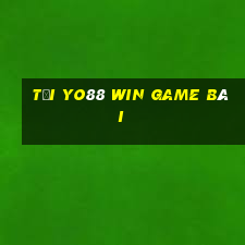 Tại Yo88 Win Game Bài