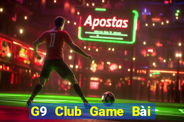 G9 Club Game Bài Trực Tuyến