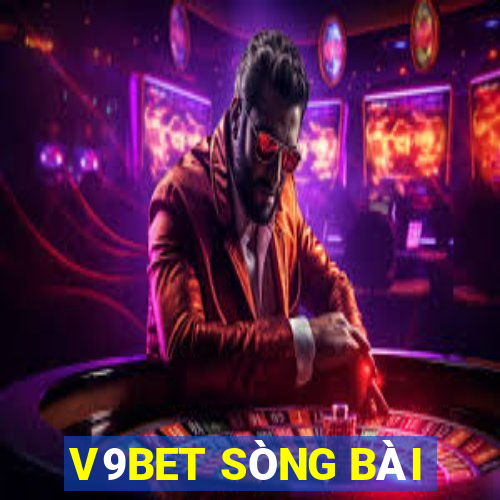 V9BET SÒNG BÀI