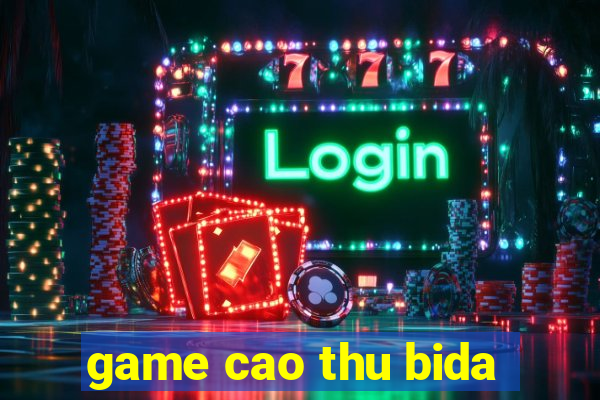 game cao thu bida