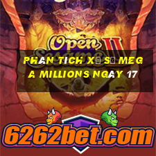 Phân tích Xổ Số mega millions ngày 17