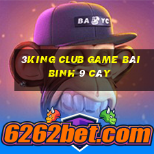 3King Club Game Bài Binh 9 Cây