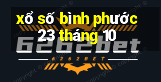 xổ số bình phước 23 tháng 10