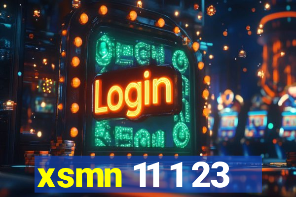 xsmn 11 1 23