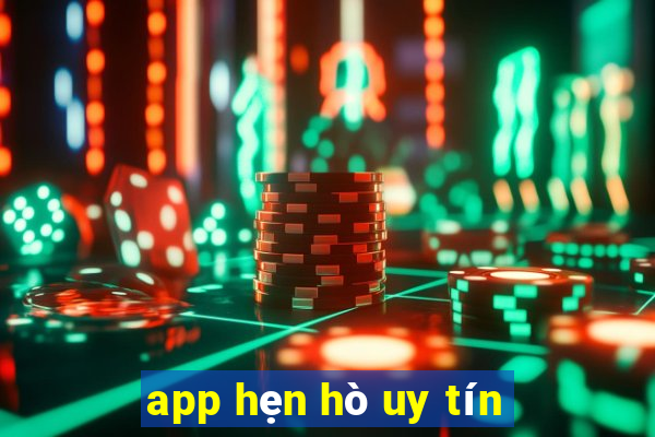 app hẹn hò uy tín