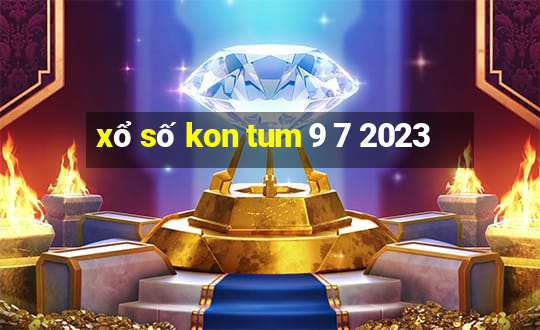 xổ số kon tum 9 7 2023