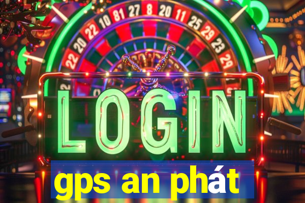 gps an phát