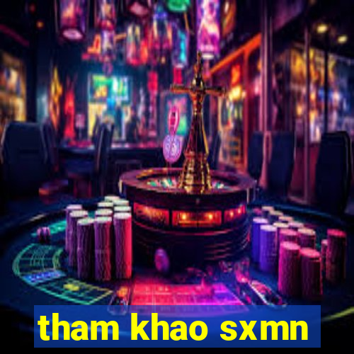 tham khao sxmn