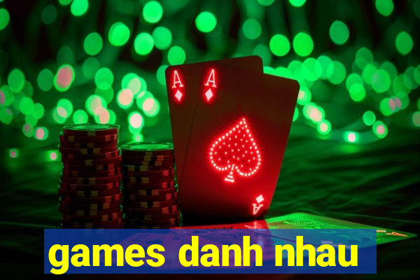 games danh nhau