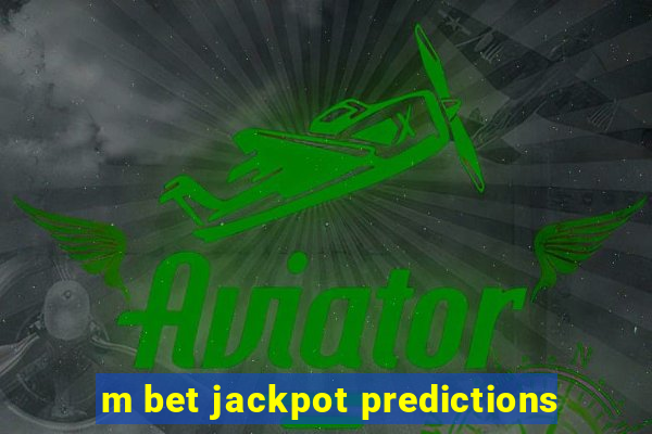 m bet jackpot predictions