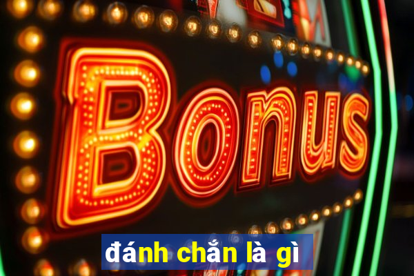 đánh chắn là gì