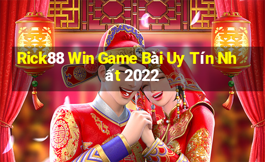 Rick88 Win Game Bài Uy Tín Nhất 2022