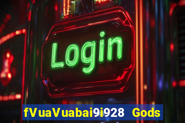 fVuaVuabai9i928 Gods Pro Tải về