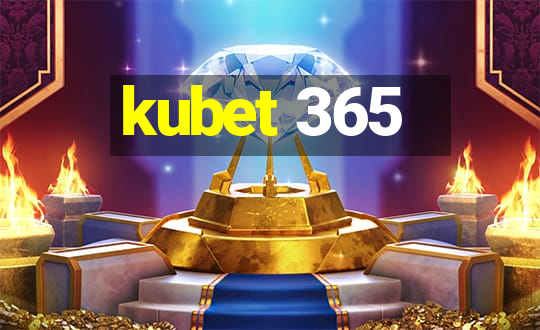 kubet 365