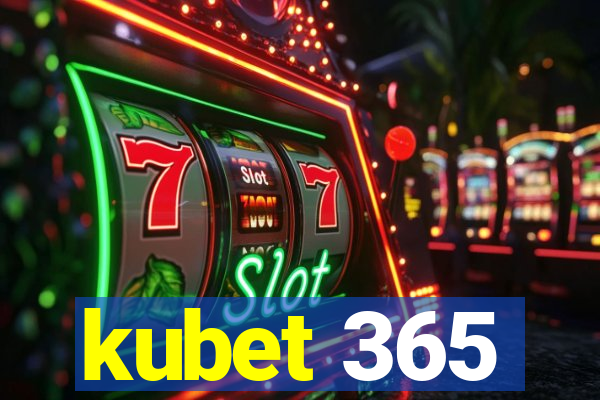 kubet 365