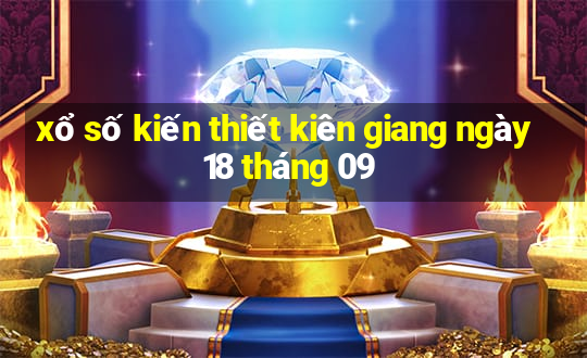 xổ số kiến thiết kiên giang ngày 18 tháng 09