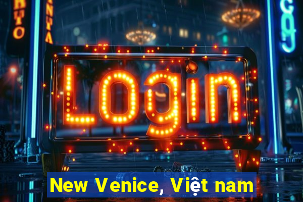 New Venice, Việt nam