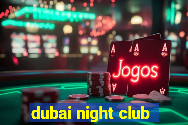 dubai night club