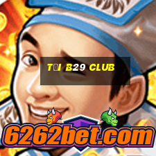 tải b29 club