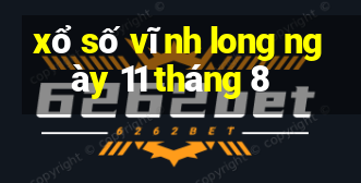 xổ số vĩnh long ngày 11 tháng 8