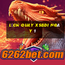 Lịch quay XSBDI ngày 1