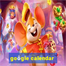 goôgle calendar