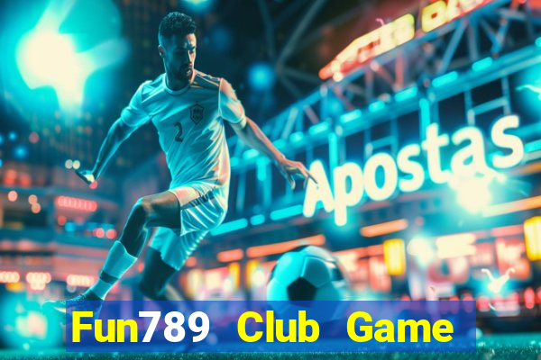 Fun789 Club Game Bài 789