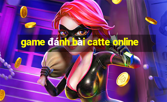 game danh bai catte online