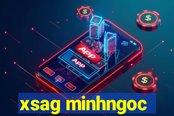 xsag minhngoc