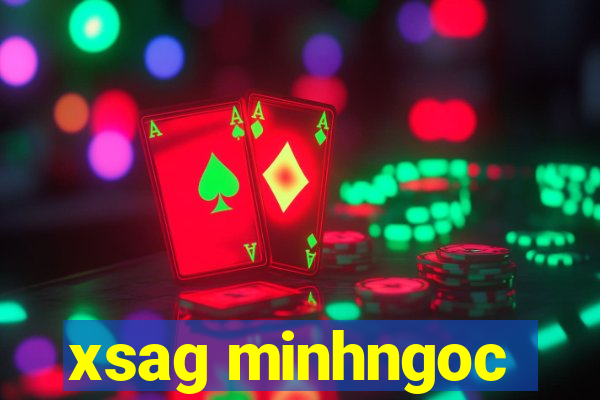 xsag minhngoc