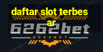 daftar slot terbesar