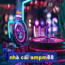 nhà cái ampm88