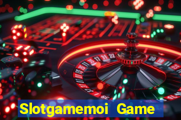 Slotgamemoi Game Bài Trực Tuyến