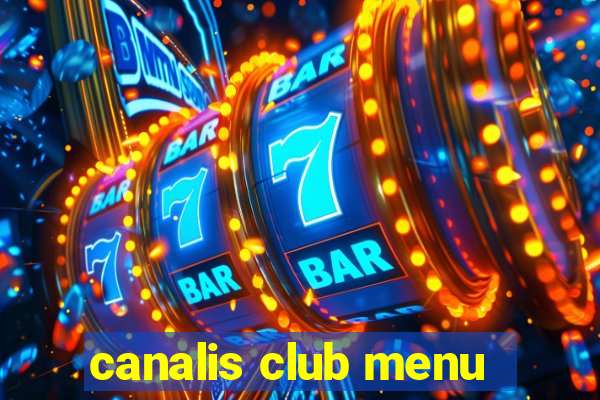 canalis club menu