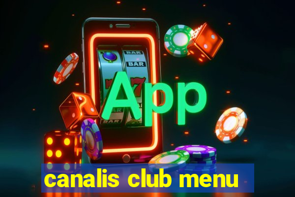 canalis club menu