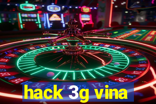 hack 3g vina