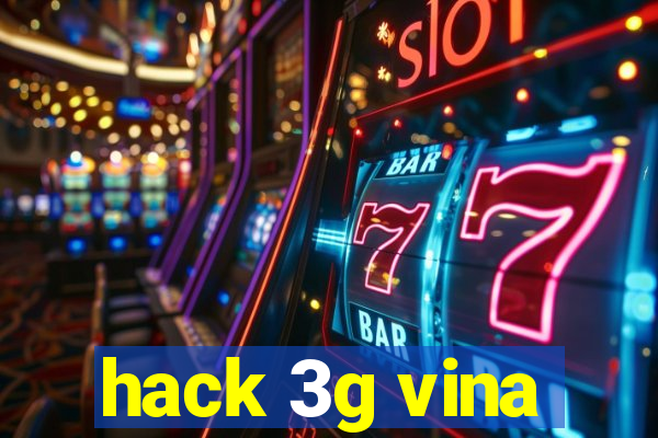 hack 3g vina