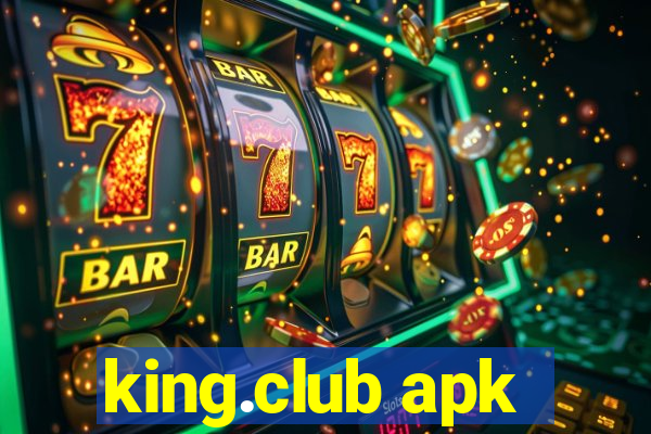 king.club apk