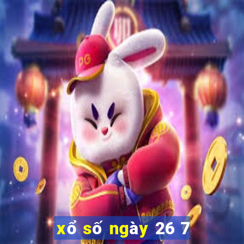 xổ số ngày 26 7