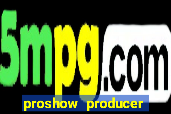 proshow producer 9.0.3776 key