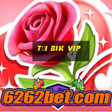 tải bik vip