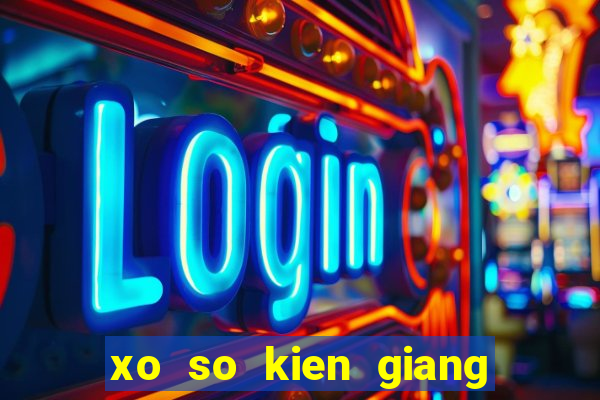 xo so kien giang 31 3