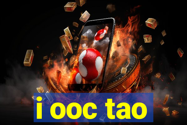 i ooc tao