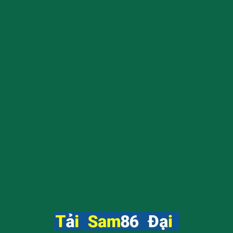 Tải Sam86 Đại Lý Cấp 1 Game Bài