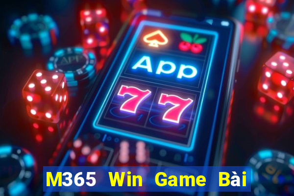 M365 Win Game Bài 888 Casino