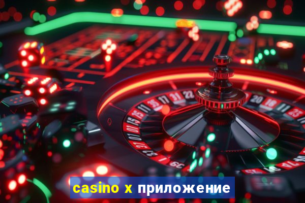 casino x приложение