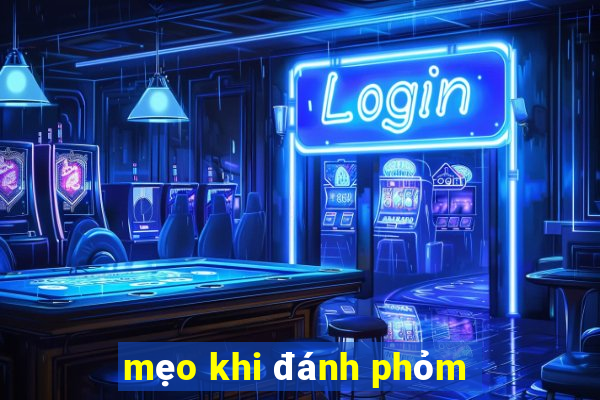 mẹo khi đánh phỏm