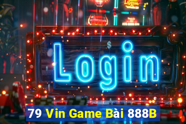 79 Vin Game Bài 888B